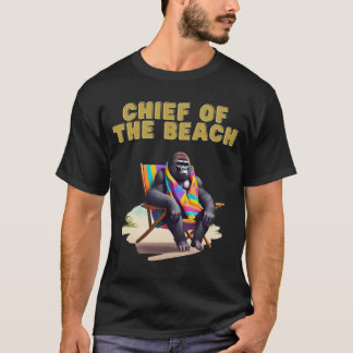 Head of the Beach - CHIEF OF THE BEACH - Gorilla T-Shirt