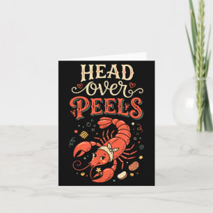 Head Over Peels Lobster Pun Humour Funny Crawfish Card