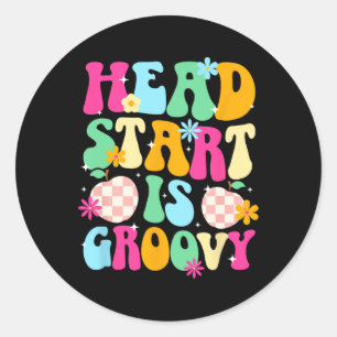 Head Start Is Groovy First Day Of Head Start Stude Classic Round Sticker