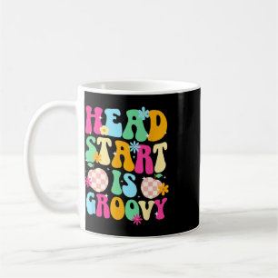 Head Start Is Groovy First Day Of Head Start Stude Coffee Mug