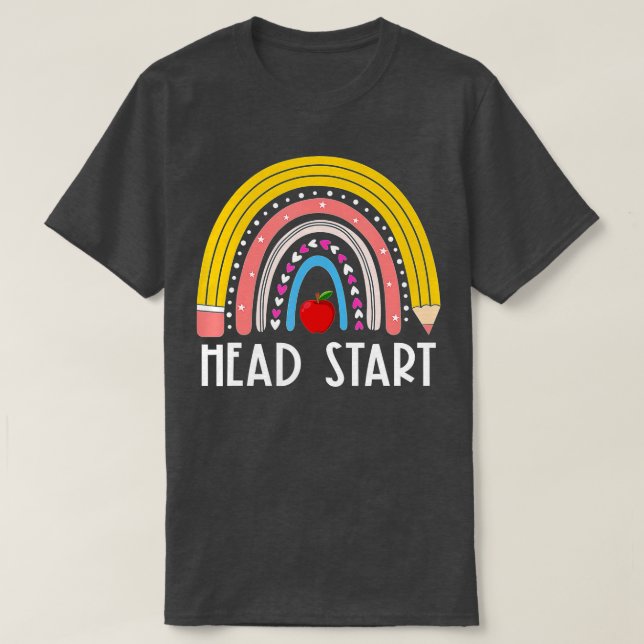Head Start Rainbow Headstart Teacher First Day Of  T-Shirt (Design Front)