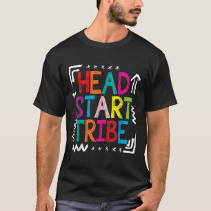 Head Start Tribe Early Headstart Teacher 1st Day O T-Shirt