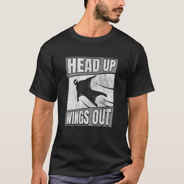 Head Up Wings Out  Wingsuit Flying T-Shirt (Front)