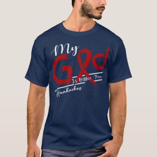 Headaches Awareness My God Is Stronger In This Fam T-Shirt