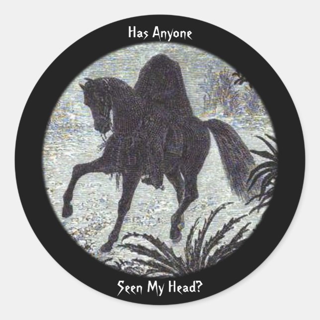 Headless Horseman Has Anyone Seen My Head? Sticker (Front)