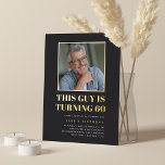 Headline 60th Birthday Party Photo<br><div class="desc">Celebrate his milestone birthday with these festive party invitations featuring "this guy is turning 60" in gold foil lettering and a favourite photo outlined in gold. Personalise with your party details beneath.</div>