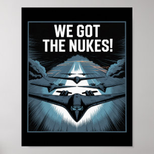 Headline We Got The Nukes! Usa Air Strike Iran Mil Poster