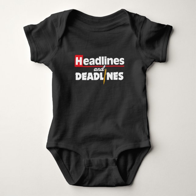 Headlines and Deadlines Journalism Journalist Gift Baby Bodysuit (Front)