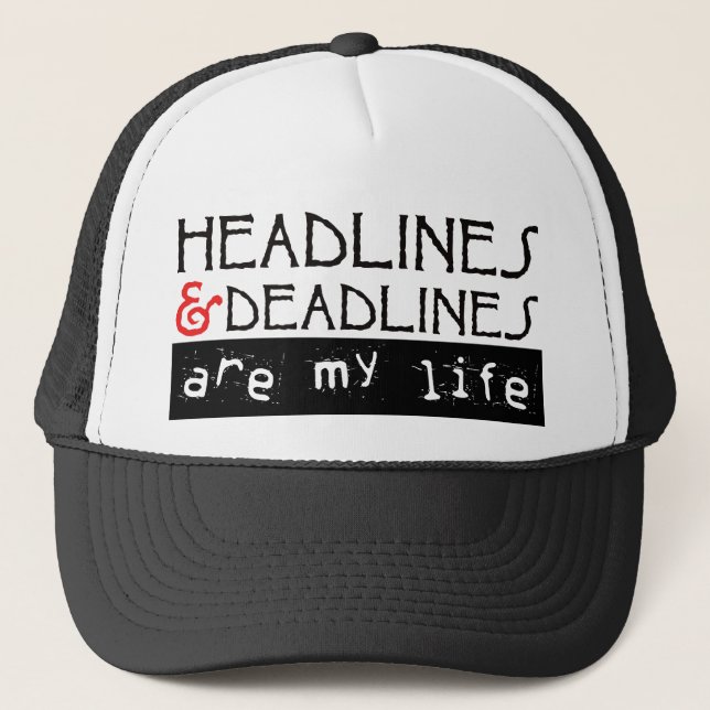 Headlines & Deadlines Trucker Hat (Front)
