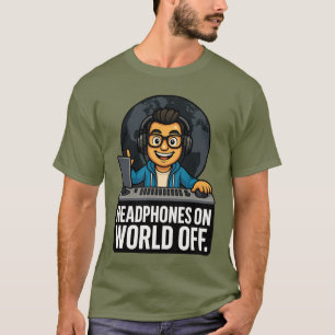 Headphones On, World Off – Music Producer T-Shirt
