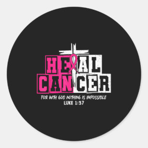 Heal Cancer Believe God Christian Breast Cancer Aw Classic Round Sticker