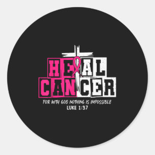 Heal Cancer Believe God Christian Breast Cancer Aw Classic Round Sticker