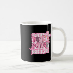Heal Cancer Believe God Christian Breast Cancer Aw Coffee Mug