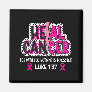 Heal Cancer Believe God Christian Breast Cancer Magnet