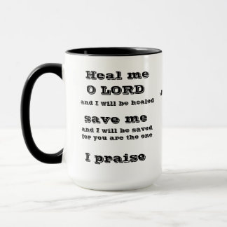 Heal Me, O LORD Jeremiah 17:14 Mug