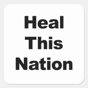 Heal This Nation Square Sticker