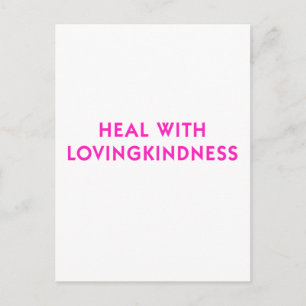 Heal with Lovingkindness Postcard