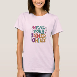 Heal your Inner child T-Shirt