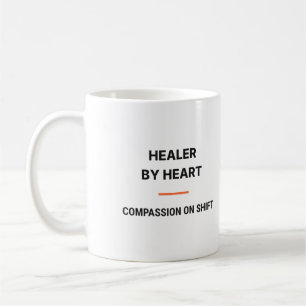 Healer By Heart Compassion On Shift Tasse Coffee Mug