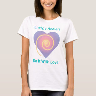 Healers Do It With Love T-Shirt