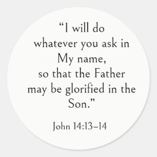 Healing Bible Verse, Get Well, John 14:13-14, Art Classic Round Sticker
