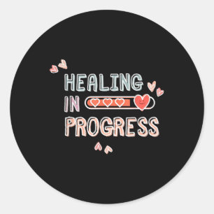 Healing In Progress Mental Health Awareness Self C Classic Round Sticker