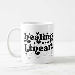 Healing is Not Linear Mental Health Quote Coffee Mug