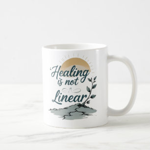 Healing Is Not Linear – Motivational Quote Mug