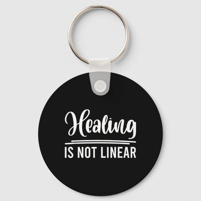 Healing Is Not Linear T-Shirt1 Key Ring (Front)