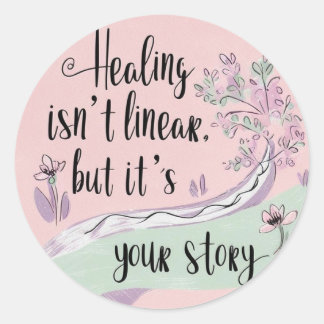 Healing Isn't Stickers