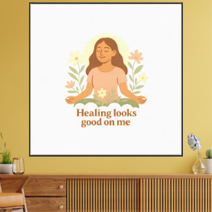 Healing Looks Good on Me Canvas Print