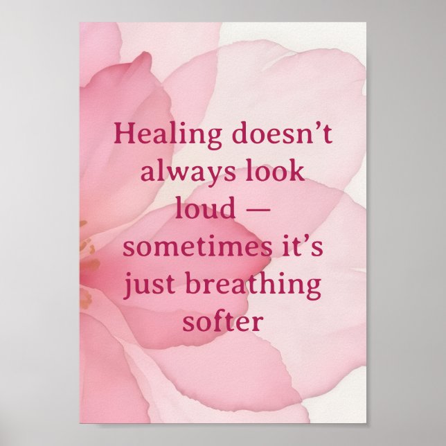 Healing Quote Wall Art | Soft Pink Floral Poster  (Front)