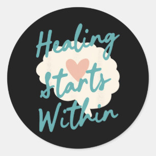 Healing Starts Within Psychiatry Self Care Classic Round Sticker