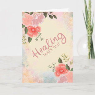 Healing Takes Time Card