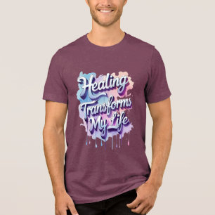 Healing Transforms My Life Tri-Blend Shirt