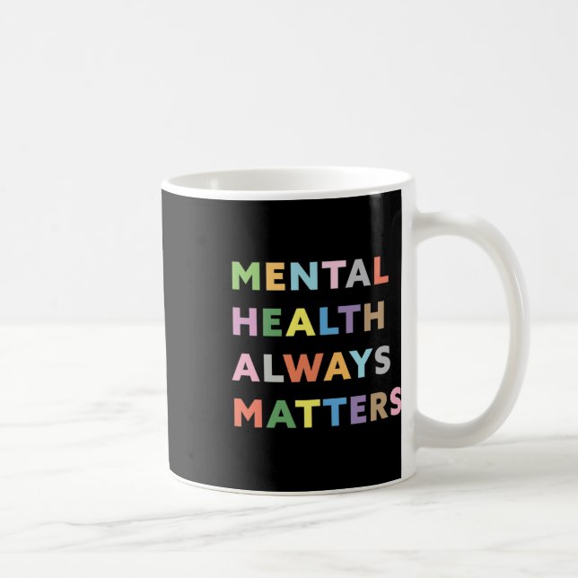 Health Always Problems Therapy Counseling Awarenes Coffee Mug (Right)