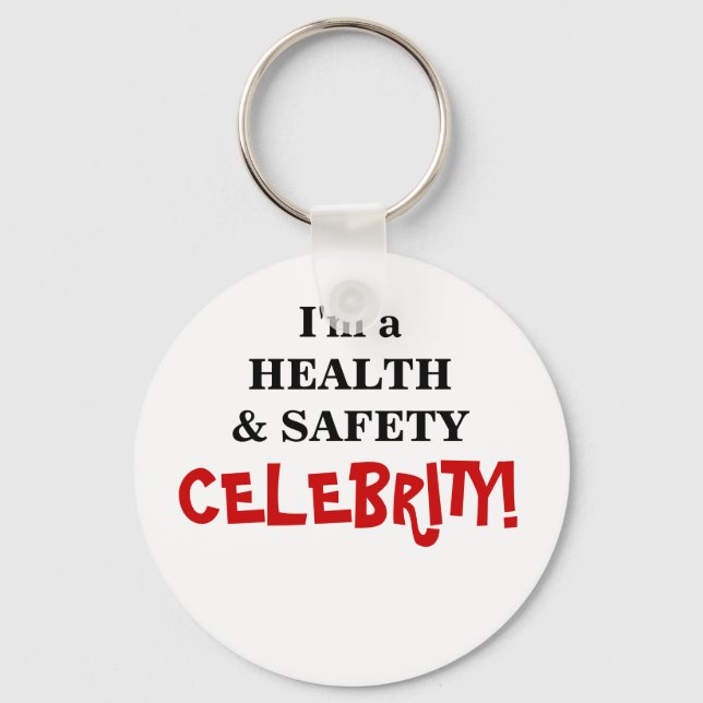 Health and Safety Celebrity! - Famous Coworker Key Ring (Front)