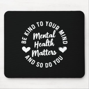 Health Awareness Be Kind To Your Mind Green Ribbon Mouse Pad