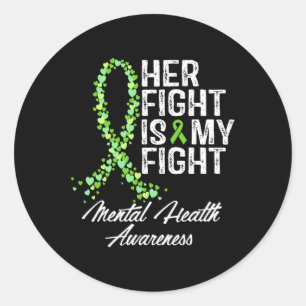 Health Awareness Her Fight Is My Fight Classic Round Sticker