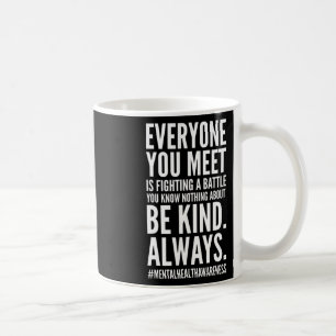 Health Awareness Month End The Stigma Positive Quo Coffee Mug