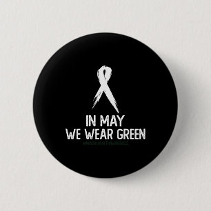 Health Awareness Month In May We Wear Green 6 Cm Round Badge