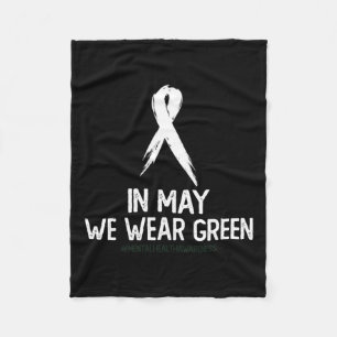 Health Awareness Month In May We Wear Green Fleece Blanket