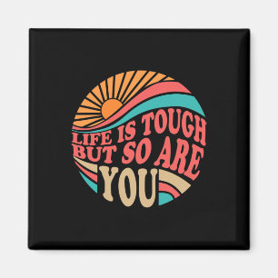 Health Awareness Month Life Is Tough But So Are Yo Magnet
