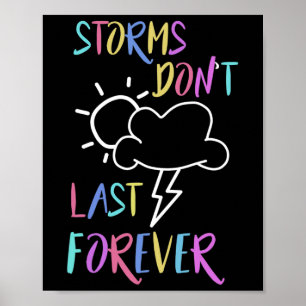Health Awareness Rainbow Quote Storms Don't Last  Poster