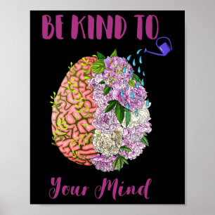 Health Awareness Self Care Be Kind To Your Mind 1 Poster