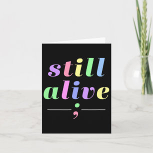 Health Awareness Still Alive Semicolon Rainbow Quo Card