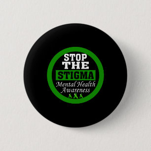 Health Awareness Stop The Stigma Green Ribbon  6 Cm Round Badge