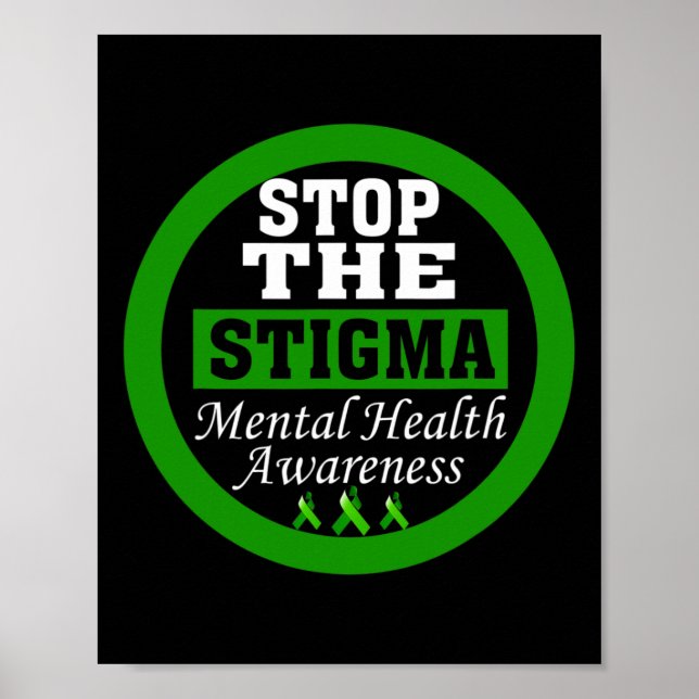 Health Awareness Stop The Stigma Green Ribbon  Poster (Front)