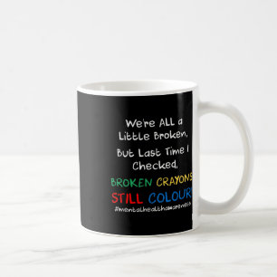 Health Awareness Suicide Prevention Gift  Coffee Mug