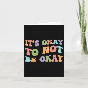 Health Awareness Sunflower Its Okay To Not Be Okay Card